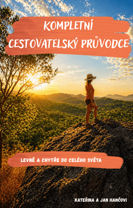 Kompletní cestovatelský průvodce: levně a chytře do celého světa